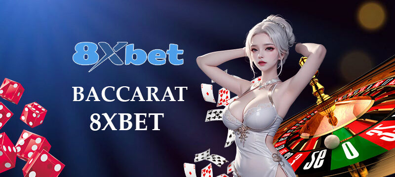 Baccarat 8xbet
