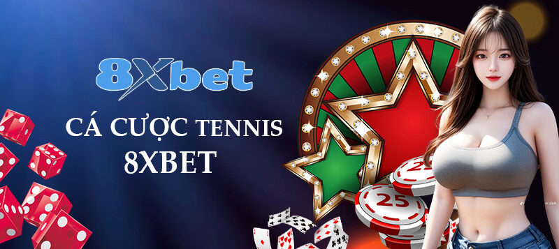 Cá Cược Tennis 8xbet